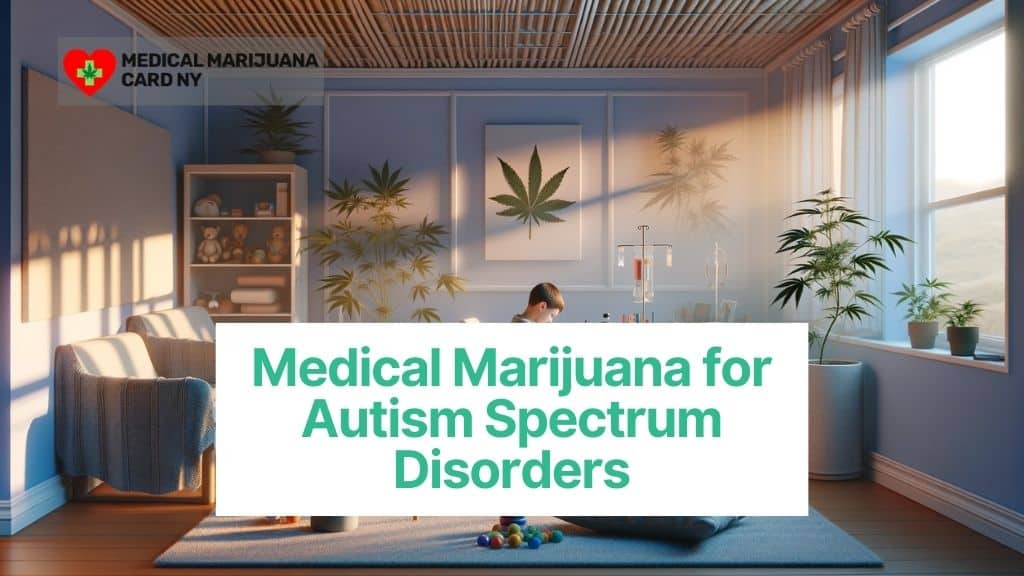Medical Marijuana for Autism Spectrum Disorders