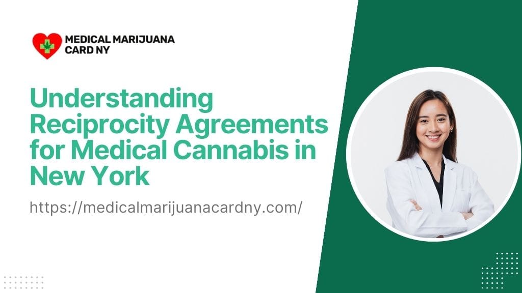 Understanding Reciprocity Agreements for Medical Cannabis in New York
