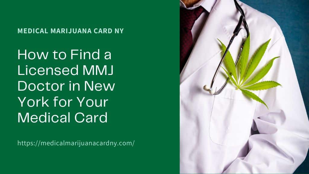 How to Find a Licensed MMJ Doctor in New York for Your Medical Card